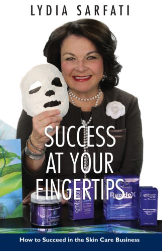 Success at Your Fingertips: How to Succeed in the Skin Care Business, by Lydia Sarfati, New Edition!