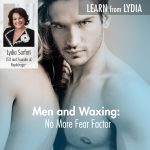 Men and Waxing: No More Fear Factor!