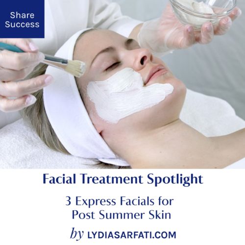 3 Express Facials for Post-Summer Skin