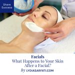 What Happens to Your Skin After a Facial? | The Benefits of Facials