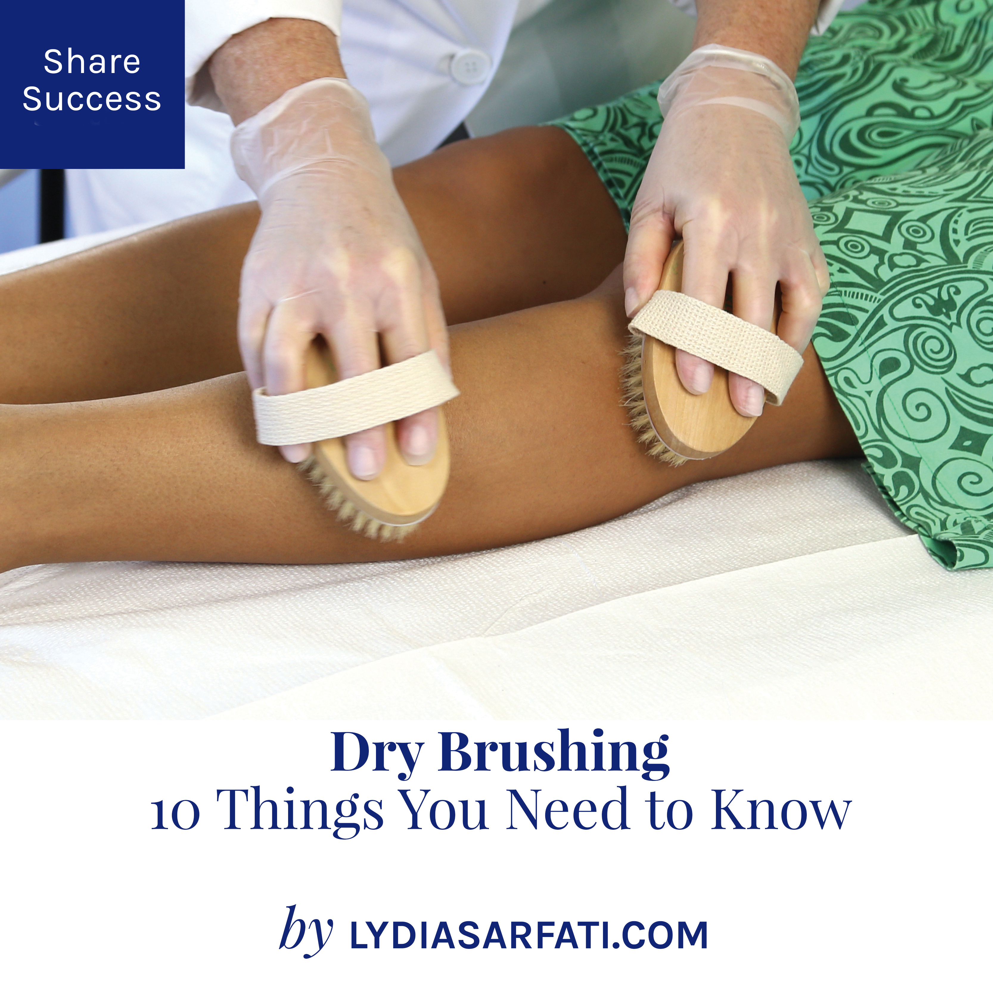 Dry Brushing: 10 Things You Need to Know - LYDIA SARFATI