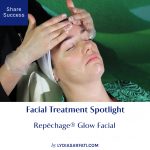 Facial Treatment Spotlight: New! Repêchage® Glow Facial