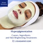 Hyperpigmentation: Causes, Brightening Ingredients, and Skin Brightening Treatments