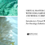 Introductory Virtual Master Class For Oncology Esthetics