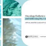Oncology Esthetics and Addressing Dry, Compromised Skin