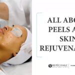 All About Peels and Skin Rejuvenation