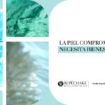 La Piel Comprometida Necesita Bienestar