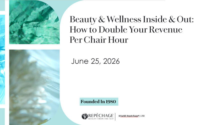 Beauty and Wellness from the Inside Out: How to Double Your Earnings Per Chair Hour